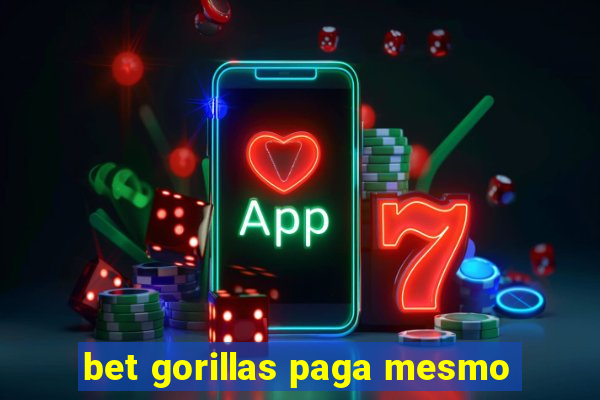 bet gorillas paga mesmo